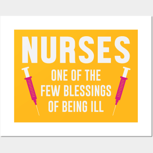 Nurses, blessing of being ill Posters and Art
